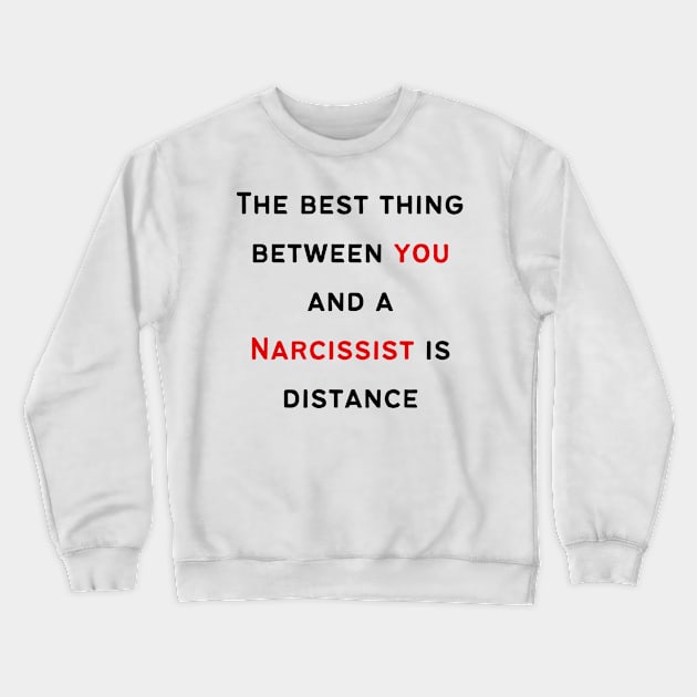 Distance yourself from Narcissists Crewneck Sweatshirt by twinkle.shop